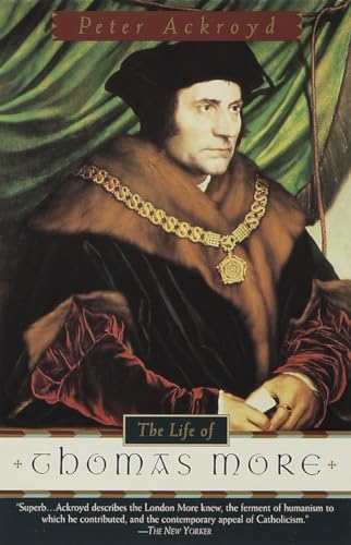 The Life of Thomas More (9780385496933) by Ackroyd, Peter