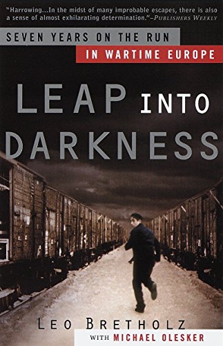 Stock image for Leap into Darkness: Seven Years on the Run in Wartime Europe for sale by SecondSale