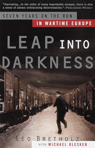 Stock image for Leap into Darkness: Seven Years on the Run in Wartime Europe for sale by BookHolders