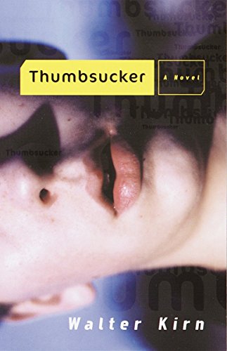 9780385497091: Thumbsucker: A Novel