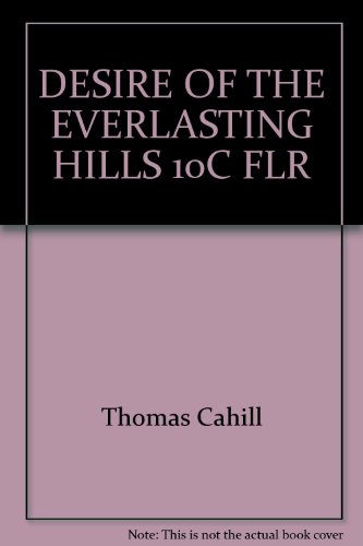 Desire of the Everlasting Hills: The World Before and After Jesus (9780385497794) by Cahill, Thomas