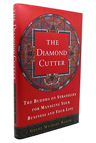 Beispielbild fr The Diamond Cutter : The Buddha on Strategies for Managing Your Business and Your Life zum Verkauf von Better World Books