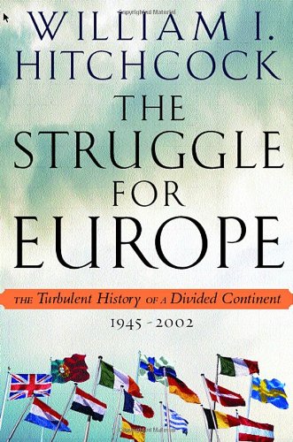 Imagen de archivo de The Struggle for Europe: The Turbulent History of a Divided Continent 1945-2002 a la venta por Open Books