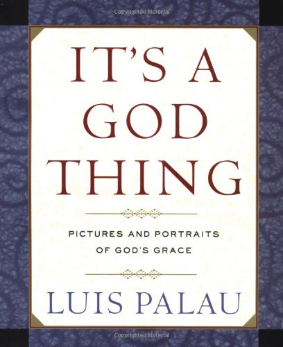 Beispielbild fr It's a God Thing : Pictures and Portraits of God's Grace zum Verkauf von Better World Books