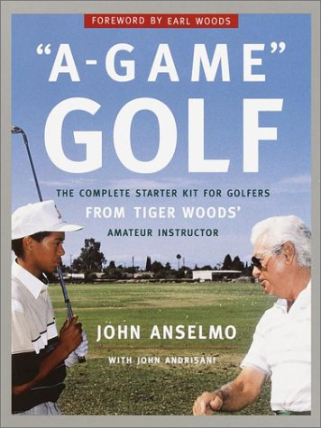 Imagen de archivo de A-Game Golf: The Complete Starter Kit for Golfers from Tiger Woods' Amateur Instructor a la venta por SecondSale