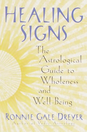 Stock image for Healing Signs: The Astrological Guide to Wholeness and Well Being for sale by SecondSale