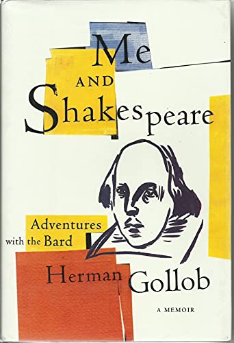 Stock image for Me and Shakespeare: Life-Changing Adventures with the Bard for sale by Wonder Book