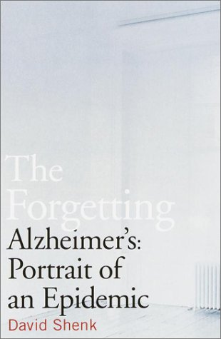 Beispielbild fr The Forgetting: Alzheimer's: Portrait of an Epidemic zum Verkauf von Wonder Book