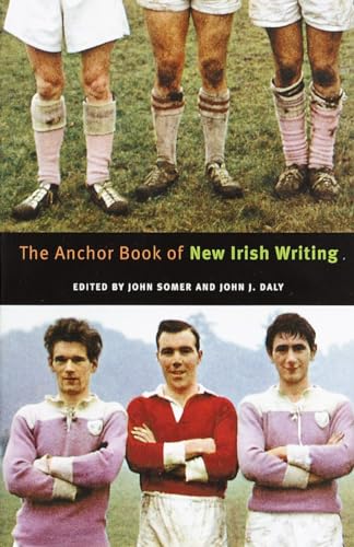 Stock image for The Anchor Book of New Irish Writing for sale by SecondSale
