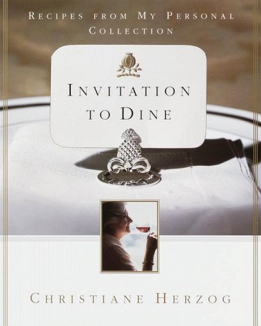 Stock image for Invitation to Dine: Recipes from My Personal Collection for sale by Virg Viner, Books