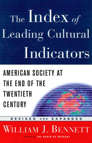 Stock image for The Index of Leading Cultural Indicators: American Society at the End of the Twentieth Century, Updated and Expanded for sale by Discover Books