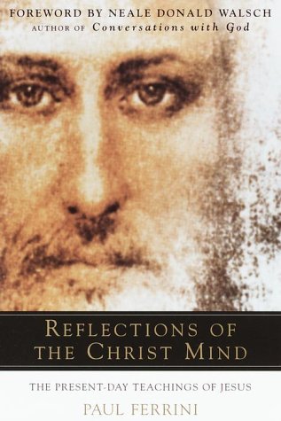 Imagen de archivo de Reflections of the Christ Mind : The Present Day Teachings of Jesus a la venta por Better World Books