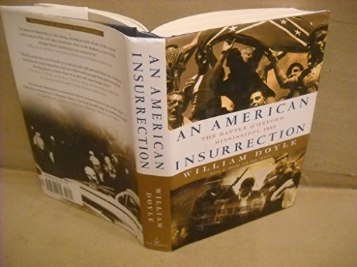 Beispielbild fr An American Insurrection : The Battle of Oxford, Mississippi 1962 zum Verkauf von Better World Books