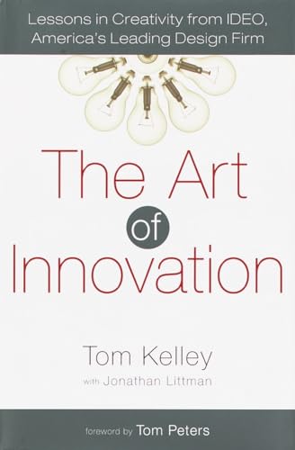 Imagen de archivo de The Art of Innovation: Lessons in Creativity from IDEO, America's Leading Design Firm a la venta por Your Online Bookstore