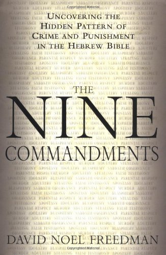Stock image for The Nine Commandments : Uncovering the Hidden Pattern of Crime and Punishment in the Hebrew Bible for sale by Better World Books