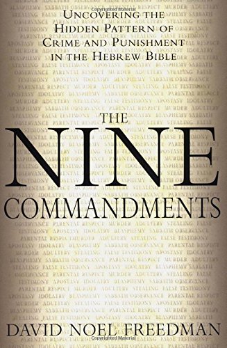 Beispielbild fr The Nine Commandments: Uncovering the Hidden Pattern of Crime and Punishment in the Hebrew Bible zum Verkauf von BooksRun