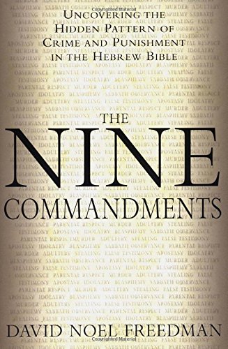 Imagen de archivo de The Nine Commandments: Uncovering the Hidden Pattern of Crime and Punishment in the Hebrew Bible a la venta por Books From California