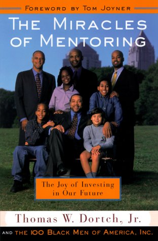 Beispielbild fr The Miracles of Mentoring : The Joy of Investing in the Future zum Verkauf von Better World Books