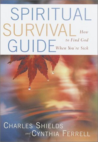 Beispielbild fr Spiritual Survival Guide : How to Find God When You Are Sick zum Verkauf von Better World Books