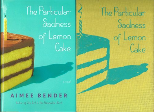 9780385501125: The Particular Sadness of Lemon Cake: A Novel