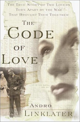 Imagen de archivo de The Code of Love: The True Story of Two Lovers Torn Apart by War (Fine First Edition) a la venta por Dan Pope Books
