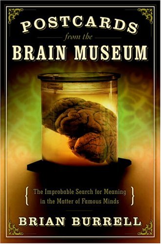 Stock image for Postcards from the Brain Museum: The Improbable Search for Meaning in the Matter of Famous Minds for sale by SecondSale