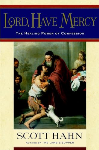 Beispielbild fr Lord, Have Mercy : The Healing Power of Confession zum Verkauf von Better World Books