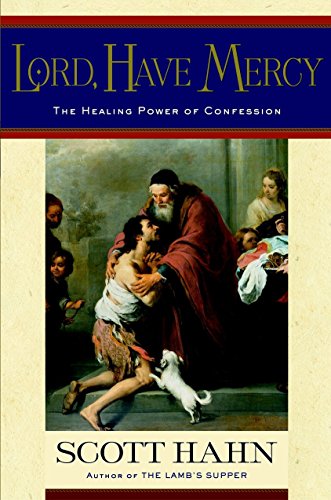 Stock image for Lord, Have Mercy: The Healing Power of Confession for sale by ZBK Books