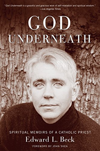Imagen de archivo de God Underneath: Spiritual Memoirs of a Catholic Priest a la venta por Your Online Bookstore