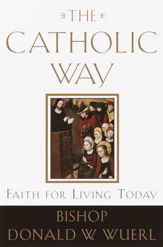 Stock image for The Catholic Way: Faith for Living Today for sale by Your Online Bookstore
