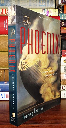 Stock image for The Phoenix: A Novel About the Hindenburg for sale by Daedalus Books