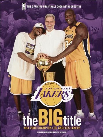 The Big Title Champion Los Angeles Lakers: The Official Nba Finals 2000 Retrospective.