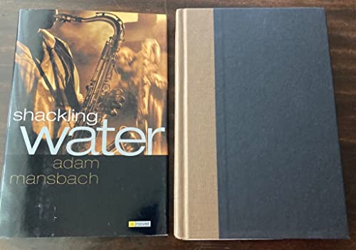 Imagen de archivo de Shackling Water a la venta por Books From California