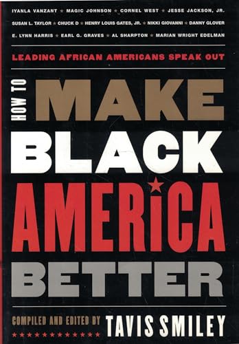 How to Make Black America Better: Leading African Americans Speak Out