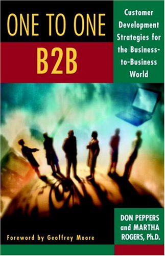 9780385502306: One to One B2B: Customer Development Strategies for the Business-to-Business World