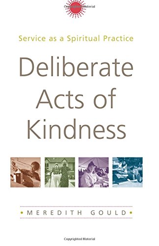 Beispielbild fr Deliberate Acts of Kindness: Service as a Spiritual Practice zum Verkauf von SecondSale