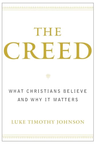 9780385502481: The Creed: What Christians Believe and Why it Matters