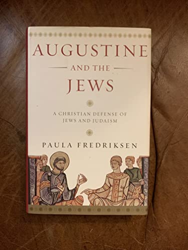 Beispielbild fr Augustine and the Jews : A Christian Defense of Jews and Judaism zum Verkauf von Better World Books