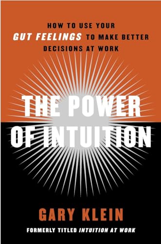 9780385502894: The Power of Intuition: How to Use Your Gut Feelings to Make Better Decisions at Work