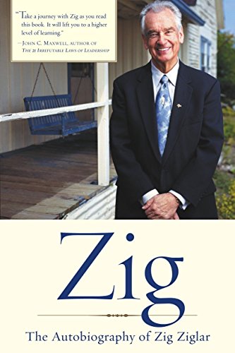 Beispielbild fr Zig : The Autobiography of Zig Ziglar zum Verkauf von Better World Books