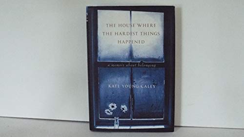 Beispielbild fr The House Where the Hardest Things Happened : A Memoir about Belonging zum Verkauf von Better World Books