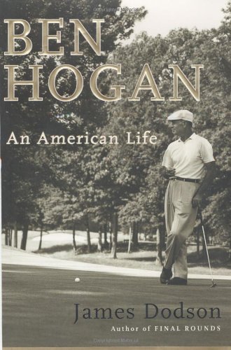 Beispielbild fr Ben Hogan: An American Life zum Verkauf von ThriftBooks-Atlanta