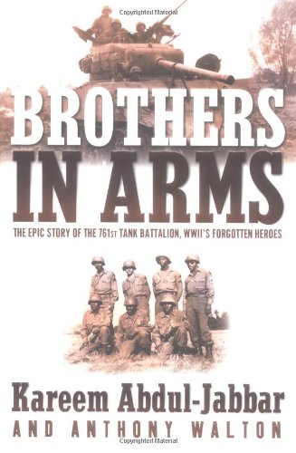 Stock image for Brothers In Arms: The Epic Story of the 761St Tank Battalion, WWII's Forgotten Heroes for sale by SecondSale