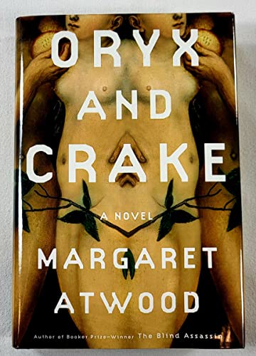 Stock image for Oryx and Crake: A Novel (Atwood, Margaret Eleanor) for sale by SecondSale