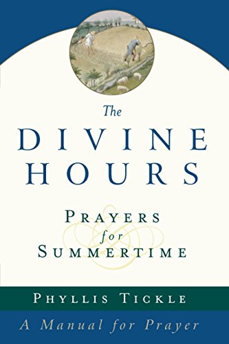 9780385504768: The Divine Hours (Volume One): Prayers for Summertime: A Manual for Prayer
