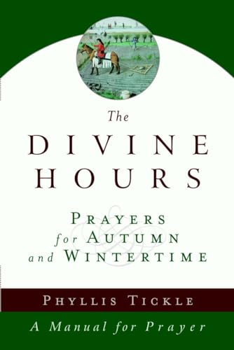 9780385505406: The Divine Hours (Volume Two): Prayers for Autumn and Wintertime: A Manual for Prayer