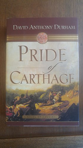 Stock image for Pride of Carthage: A Novel of Hannibal for sale by Decluttr