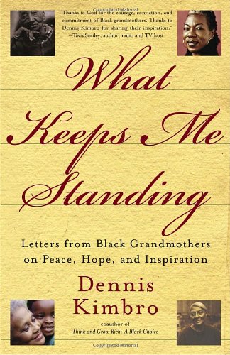 Stock image for What Keeps Me Standing : Letters from Black Grandmothers on Peace, Hope and Inspiration for sale by Better World Books