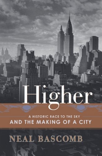 9780385506618: Higher : A Historic Race to the Sky and the Making of a City