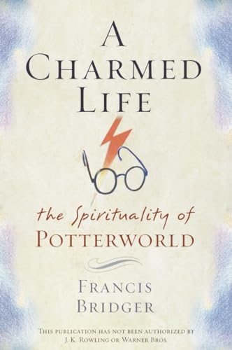 Stock image for A Charmed Life: The Spirituality of Potterworld for sale by Discover Books
